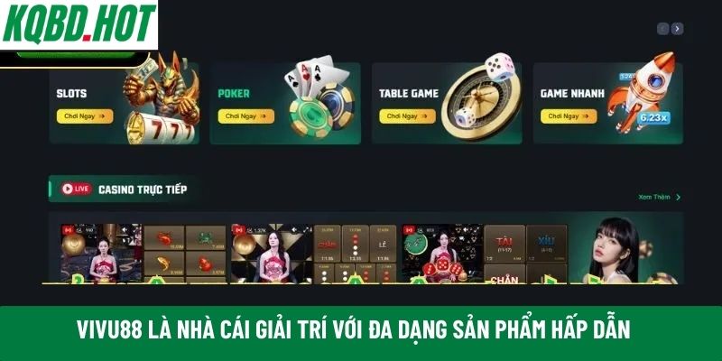 Vivu88 là nhà cái giải trí với đa dạng sản phẩm hấp dẫn