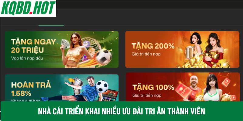 Nhà cái triển khai nhiều ưu đãi tri ân thành viên