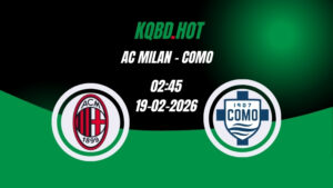 Nhận Định Kèo Nhà Cái - Milan vs Como